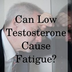 Can Low Testosterone Cause Fatigue?