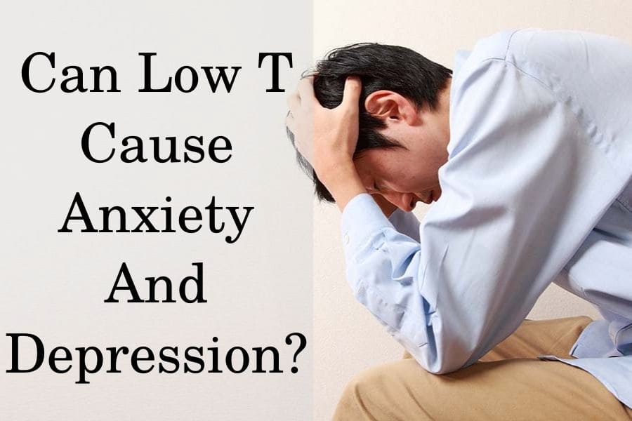 Can low T cause anxiety and depression?