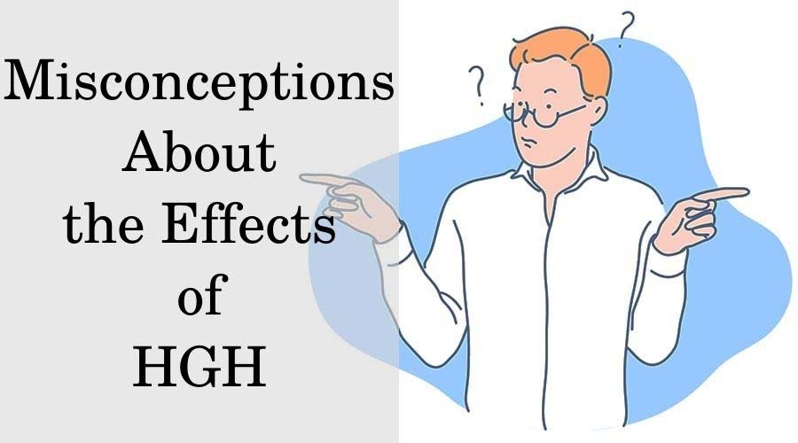 Misconceptions about the effects of HGH