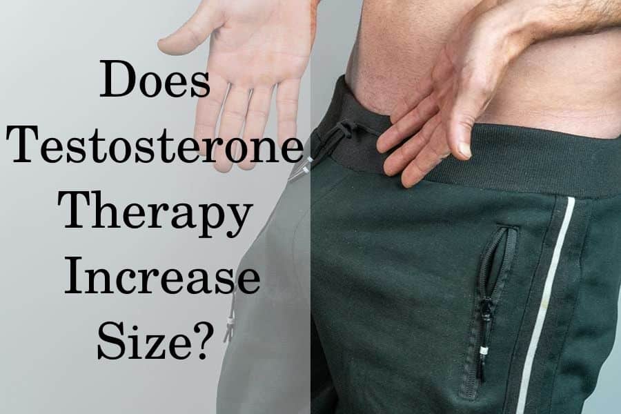 Does Testosterone Therapy Increase Size?