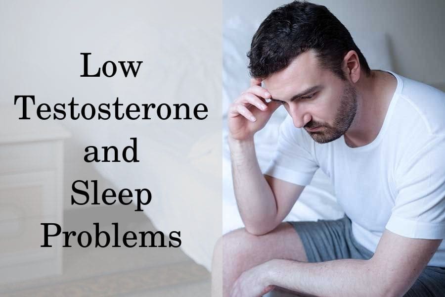 Low Testosterone and Sleep Problems