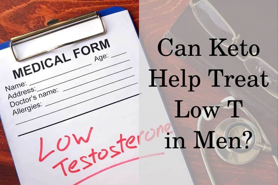 Can keto help treat low T in men?