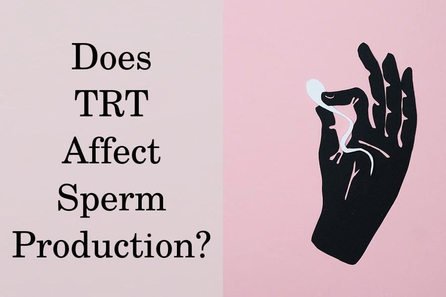 Does TRT Affect Sperm Production?