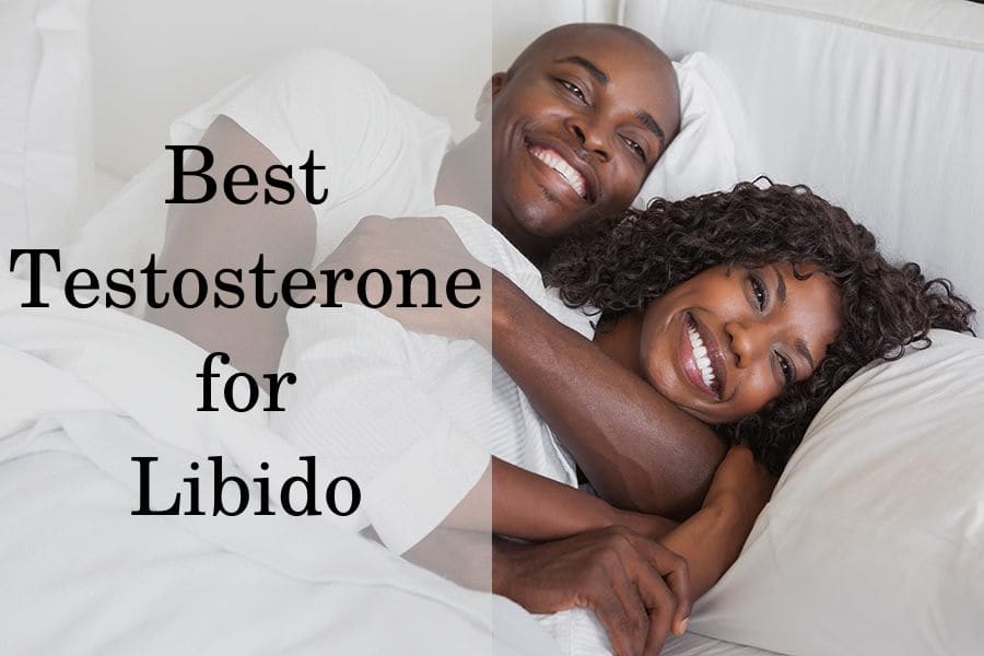 What is the best testosterone for libido?