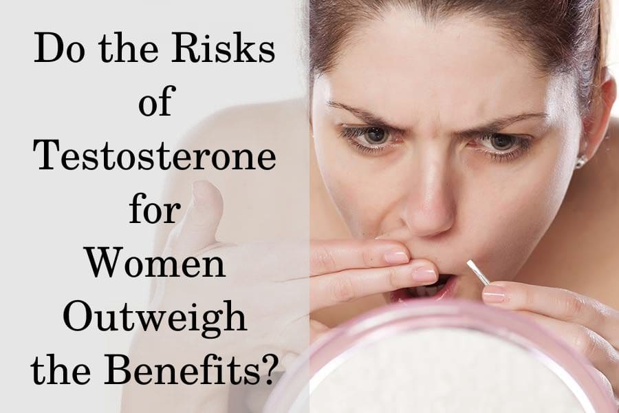 Do the Risks of Testosterone for Women Outweigh the Benefits?